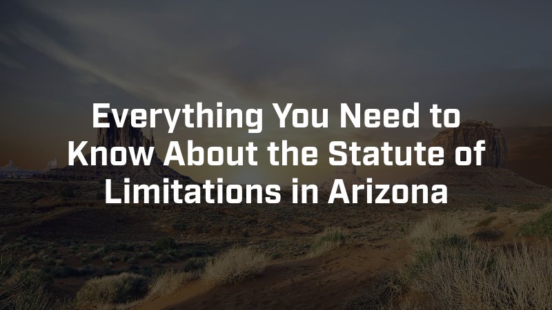 Statute of Limitations in Arizona | Sargon Law Group