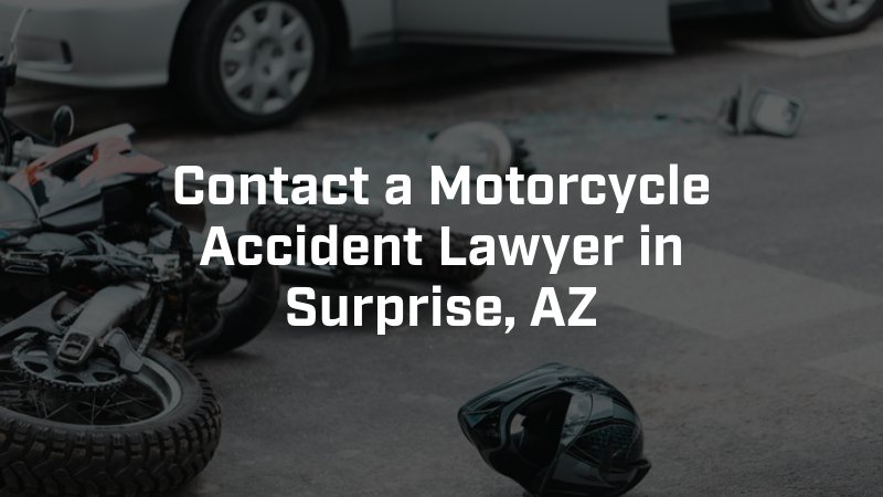 Motorcycle Accident Lawyer in Surprise, AZ