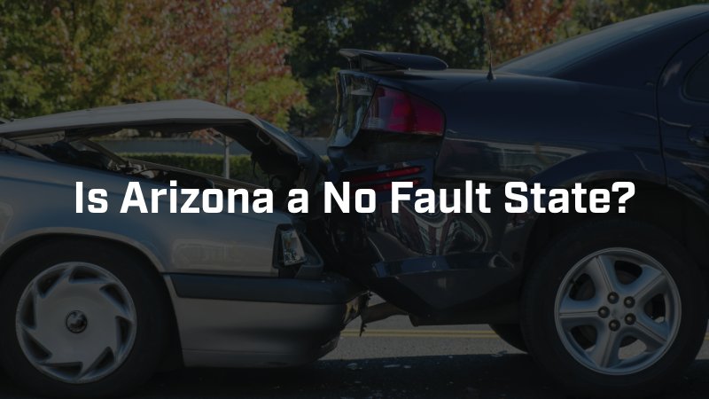 Is Arizona a No Fault State?