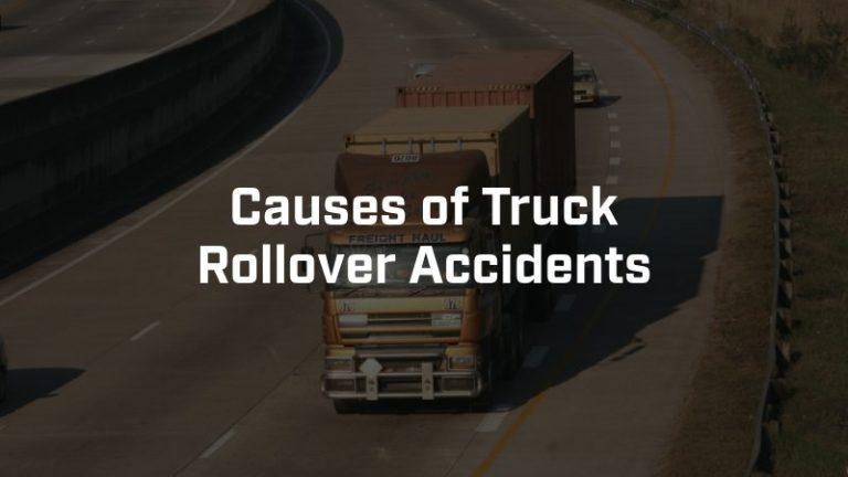 What Causes Truck Rollover Accidents?