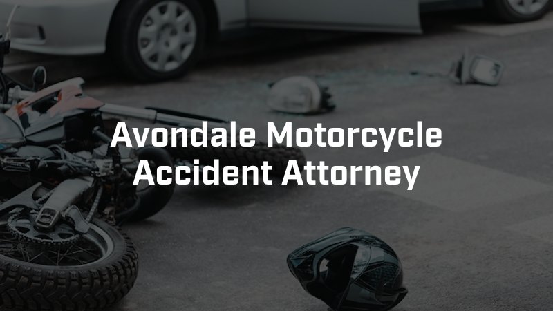 Avondale Motorcycle Accident Attorney