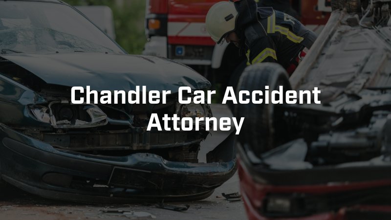 Chandler Car Accident Attorney