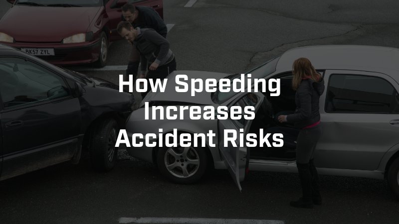 How Speeding Increases Accident Risks