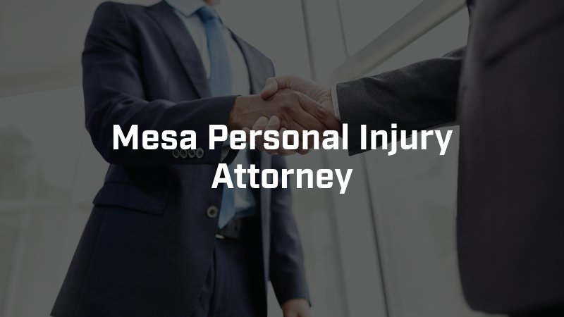 Mesa Personal Injury Attorney