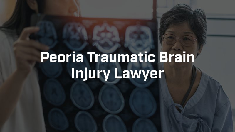 Peoria Traumatic Brain Injury Lawyer