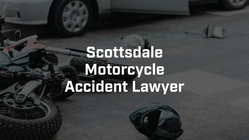 Scottsdale Motorcycle Accident Lawyer