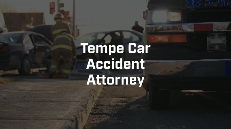 Tempe Car Accident Attorney