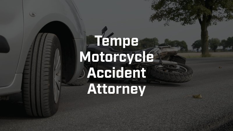 Tempe Motorcycle Accident Attorney