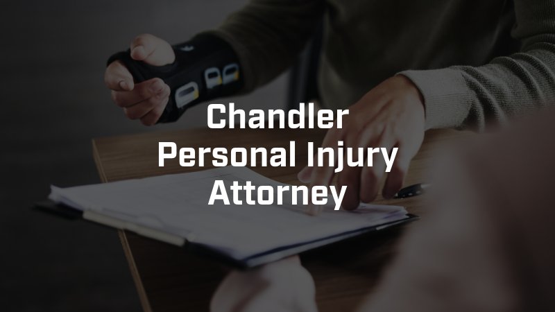 Chandler Personal Injury Attorney