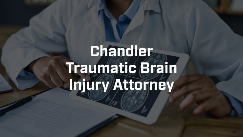 Chandler Traumatic Brain Injury Attorney