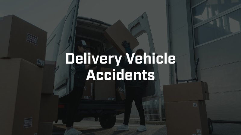 Delivery Vehicle Accidents