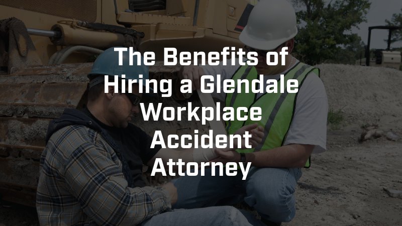 Glendale Workplace Accident Attorney