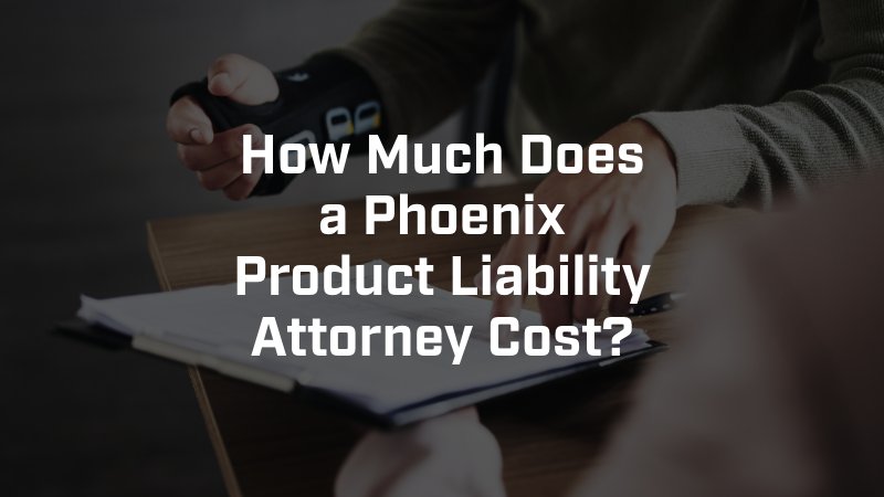 Phoenix Product Liability Lawyer