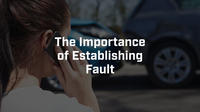 The Importance of Establishing Fault