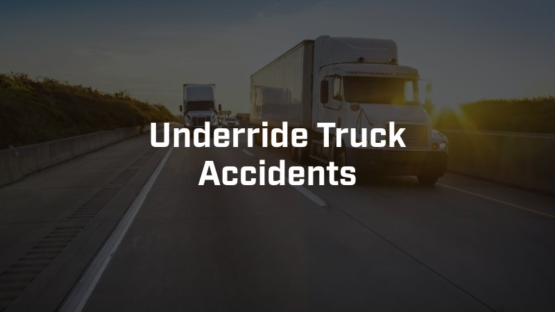 Underride Truck Accidents