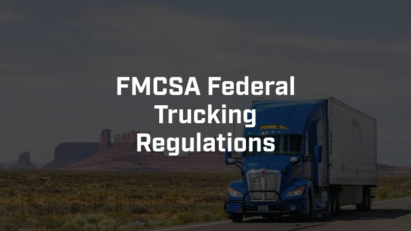 FMCSA Federal Trucking Regulations