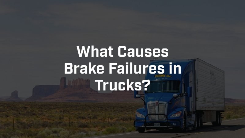 brake failure truck accidents Phoenix