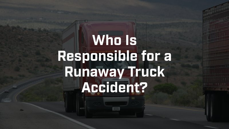 runaway truck accidents in Phoenix